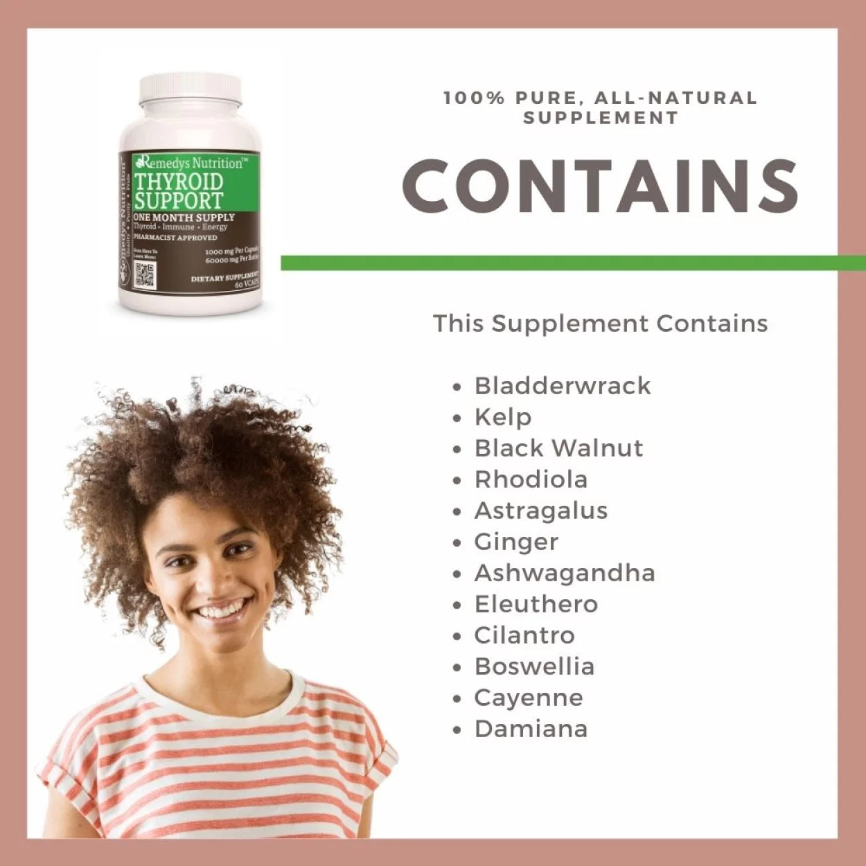 Image of Remedy's Nutrition® Thyroid Support™ Ingredients: Bladderwrack, Kelp, Black Walnut, Rhodiola, Astragalus & Ginger. 